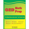 GED Math Prep: The Ultimate Step by Step Guide Plus Two Full-Length GED Practice Tests