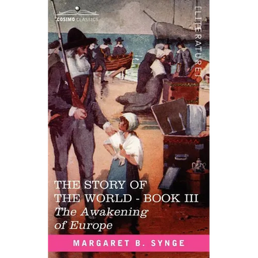The Awakening of Europe, Book III of the Story of the World