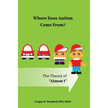 Where Does Autism Come From? The Theory of "Almost I"