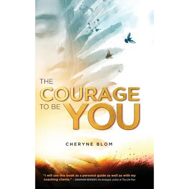 The Courage to Be You