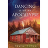 Dancing with an Apocalypse