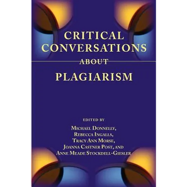 Critical Conversations about Plagiarism