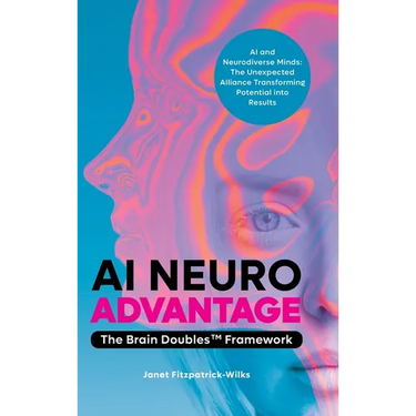 AI Neuroadvantage: The Brain Doubles Framework