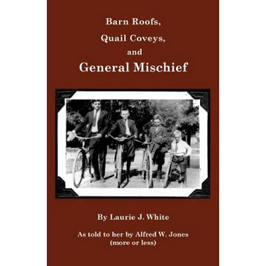 Barn Roofs, Quail Coveys, and General Mischief
