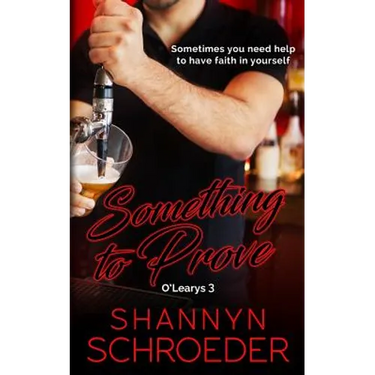 Something to Prove: A Rivals-to-Lovers, Opposites Attract, Chicago Irish Family Steamy Contemporary Romance