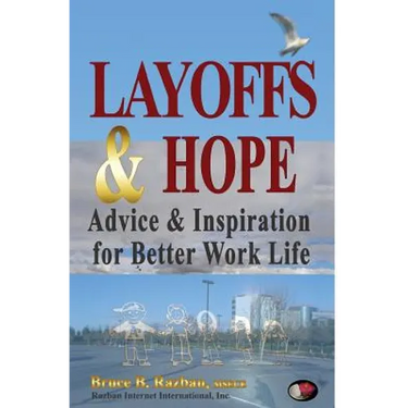 Layoffs & Hope: Advice & Inspiration for Better Work Life