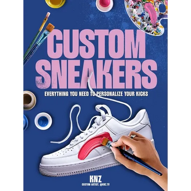 Custom Sneakers: Everything You Need to Personalize Your Kicks