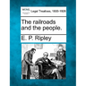 The Railroads and the People.