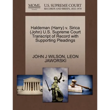 Haldeman (Harry) V. Sirica (John) U.S. Supreme Court Transcript of Record with Supporting Pleadings