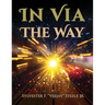 In Via The Way
