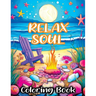 Relax Soul: Coloring Book Featuring Mindful Bold Peace for Stress Relieving and Relaxing