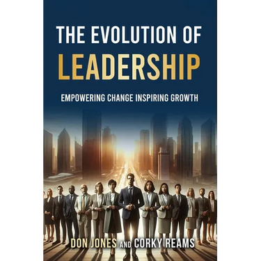 The Evolution of Leadership: Empowering Change Inspiring Growth