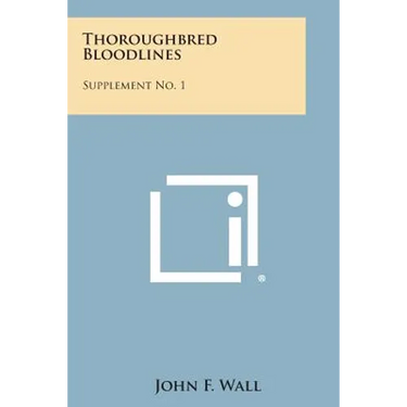 Thoroughbred Bloodlines: Supplement No. 1