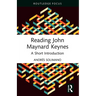 Reading John Maynard Keynes: A Short Introduction