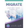 Migrate: Leaving Sage Safely