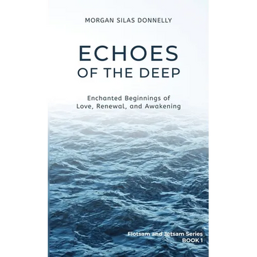 Echoes of the Deep: Enchanted Beginnings of Love, Renewal, and Awakening