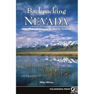 Backpacking Nevada: From Slickrock Canyons to Granite Summits