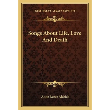 Songs About Life, Love And Death