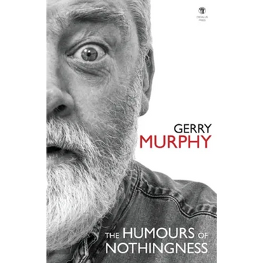 The Humours of Nothingness