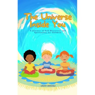 The Universe Inside You: A Children's Guide to Spirituality