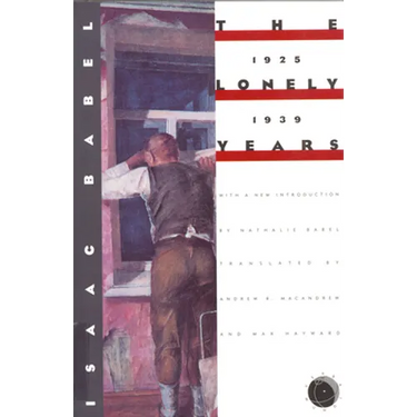 The Lonely Years: 1925-1939: Unpublished Stories and Correspondence