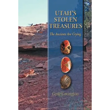 Utah's Stolen Treasures: The Ancients Are Crying