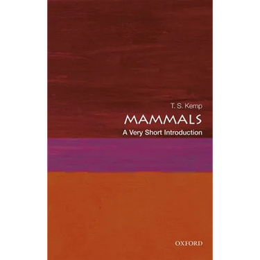 Mammals: A Very Short Introduction