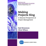 Making Projects Sing: A Musical Perspective of Project Management