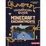 The Unofficial Guide to Minecraft Enchantments, 2nd Edition