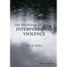 The Psychology of Interpersonal Violence