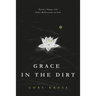 Grace in the Dirt: Poems, Songs, and Other Reflections on Life