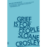 Grief Is for People