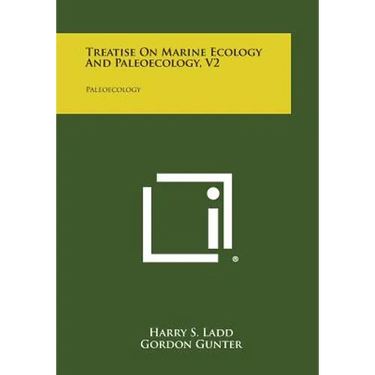 Treatise on Marine Ecology and Paleoecology, V2: Paleoecology