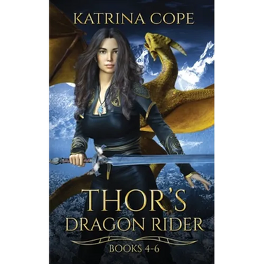 Thor's Dragon Rider: Books 4 - 6