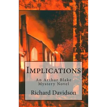 Implications: An Arthur Blake Mystery