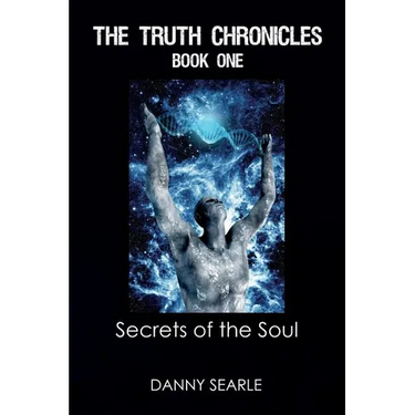 The Truth Chronicles Book 1 Secrets of the Soul