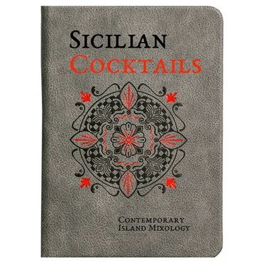 Sicilian Cocktails: Contemporary Island Mixology