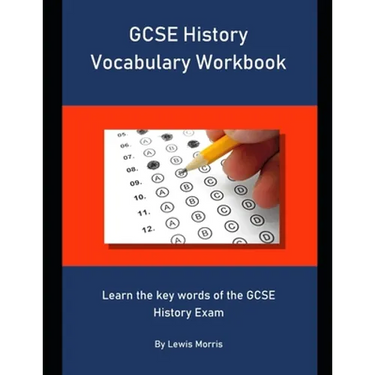 GCSE History Vocabulary Workbook: Learn the key words of the GCSE History Exam