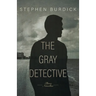 The Gray Detective: Three Crime Novellas