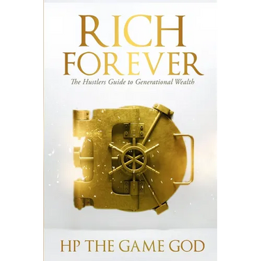 Rich Forever: Hustlers Guide To Generational Wealth