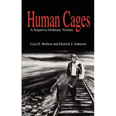 Human Cages: A Sequel to Ordinary Victims