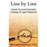 Line by Line: Forensic Document Examination -- A Strategy for Legal Professionals