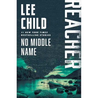 No Middle Name: Reacher: Stories