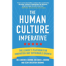 The Human Culture Imperative: The Leader's Playbook for Innovation and Sustainable Growth