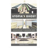 Utopia's Ghost: Architecture and Postmodernism, Again