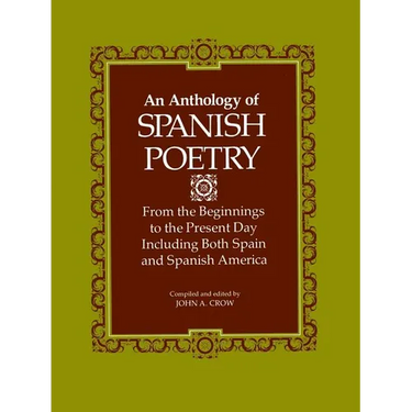 An Anthology of Spanish Poetry: From the Beginnings to the Present Day, Including Both Spain and Spanish America