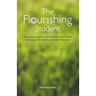 The Flourishing Student: Every tutor's guide to promoting mental health, well-being and resilience in Higher Education