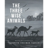 The Three Wise Animals