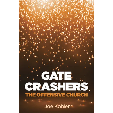 Gate Crashers: The Offensive Church
