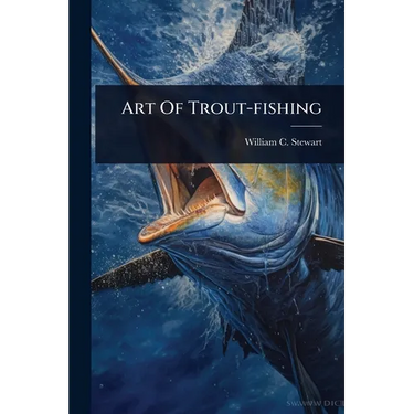 Art Of Trout-fishing